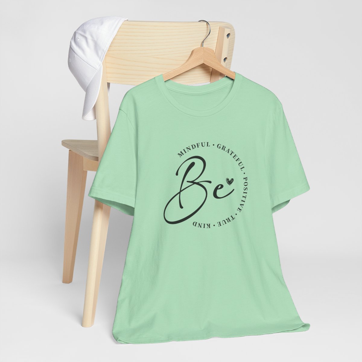 Be Mindful Grateful Positive True Kind Short Sleeve Tee
