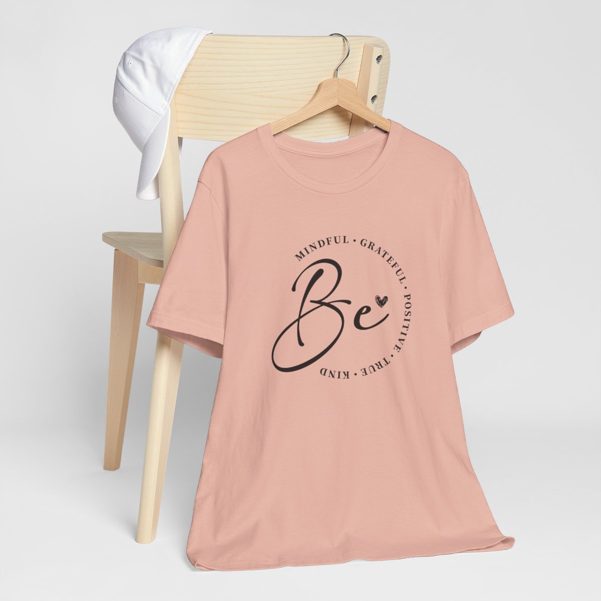 Be Mindful Grateful Positive True Kind Short Sleeve Tee