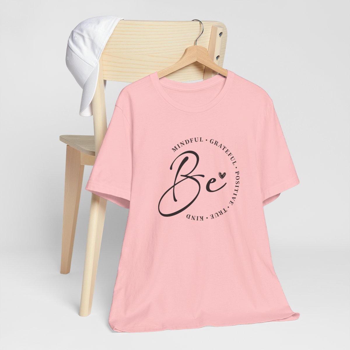 Be Mindful Grateful Positive True Kind Short Sleeve Tee