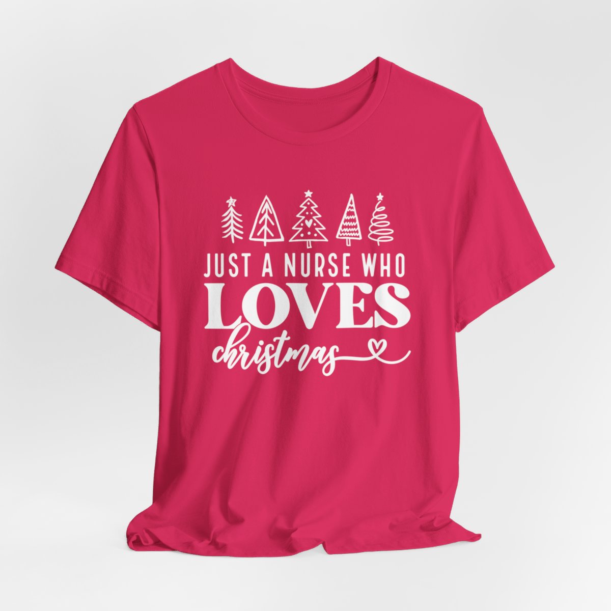 Just a Nurse Who Loves Christmas Short Sleeve Tee