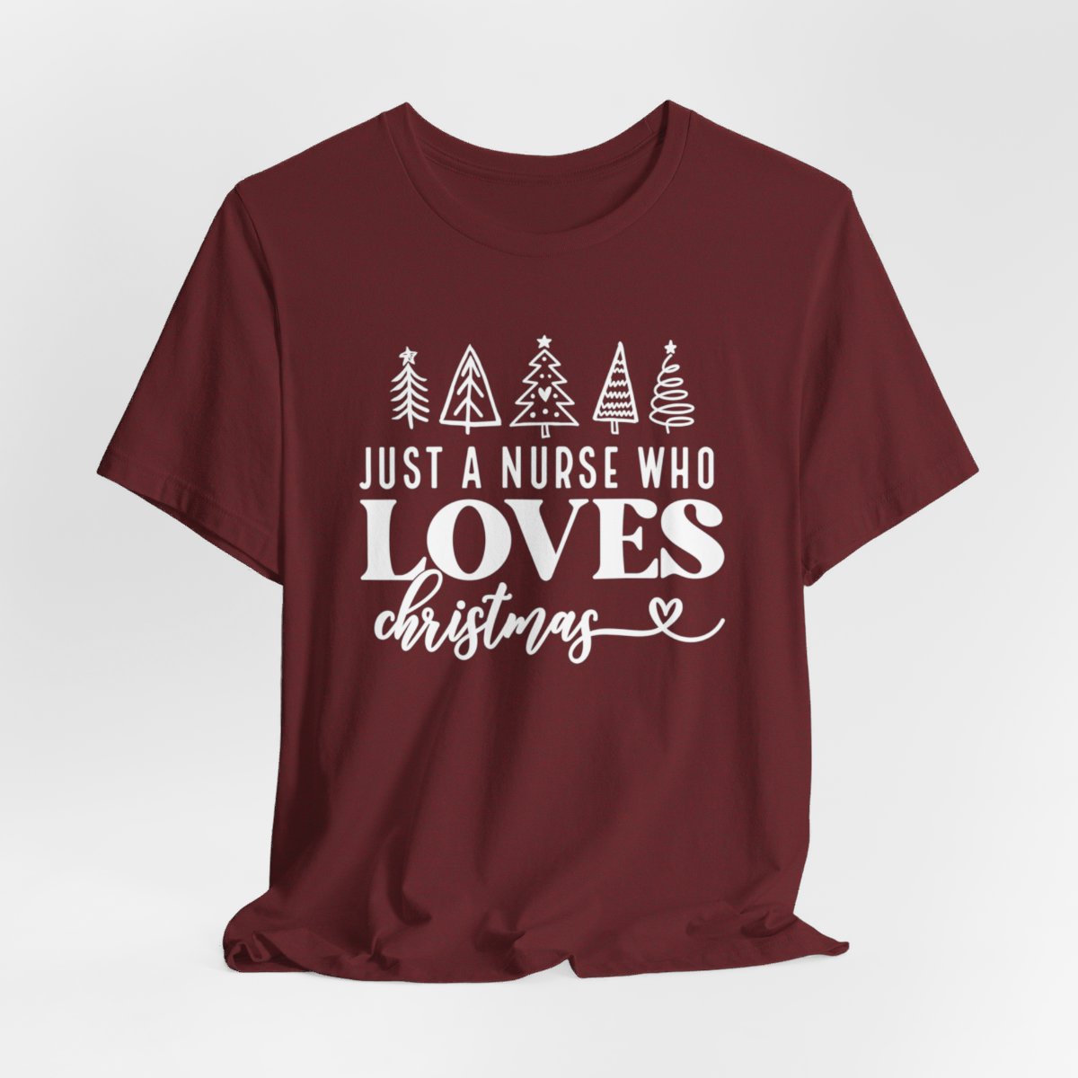 Just a Nurse Who Loves Christmas Short Sleeve Tee