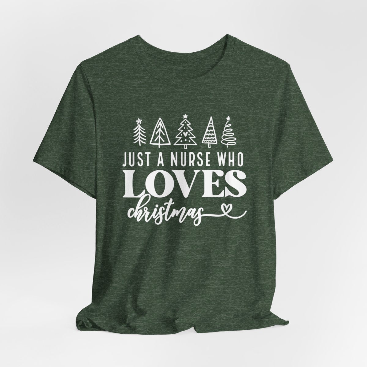 Just a Nurse Who Loves Christmas Short Sleeve Tee