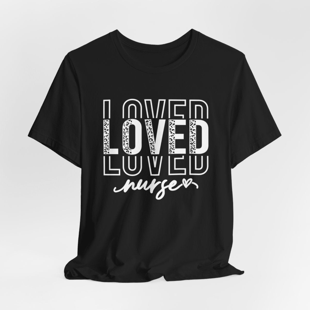 Loved Nurse Short Sleeve Tee