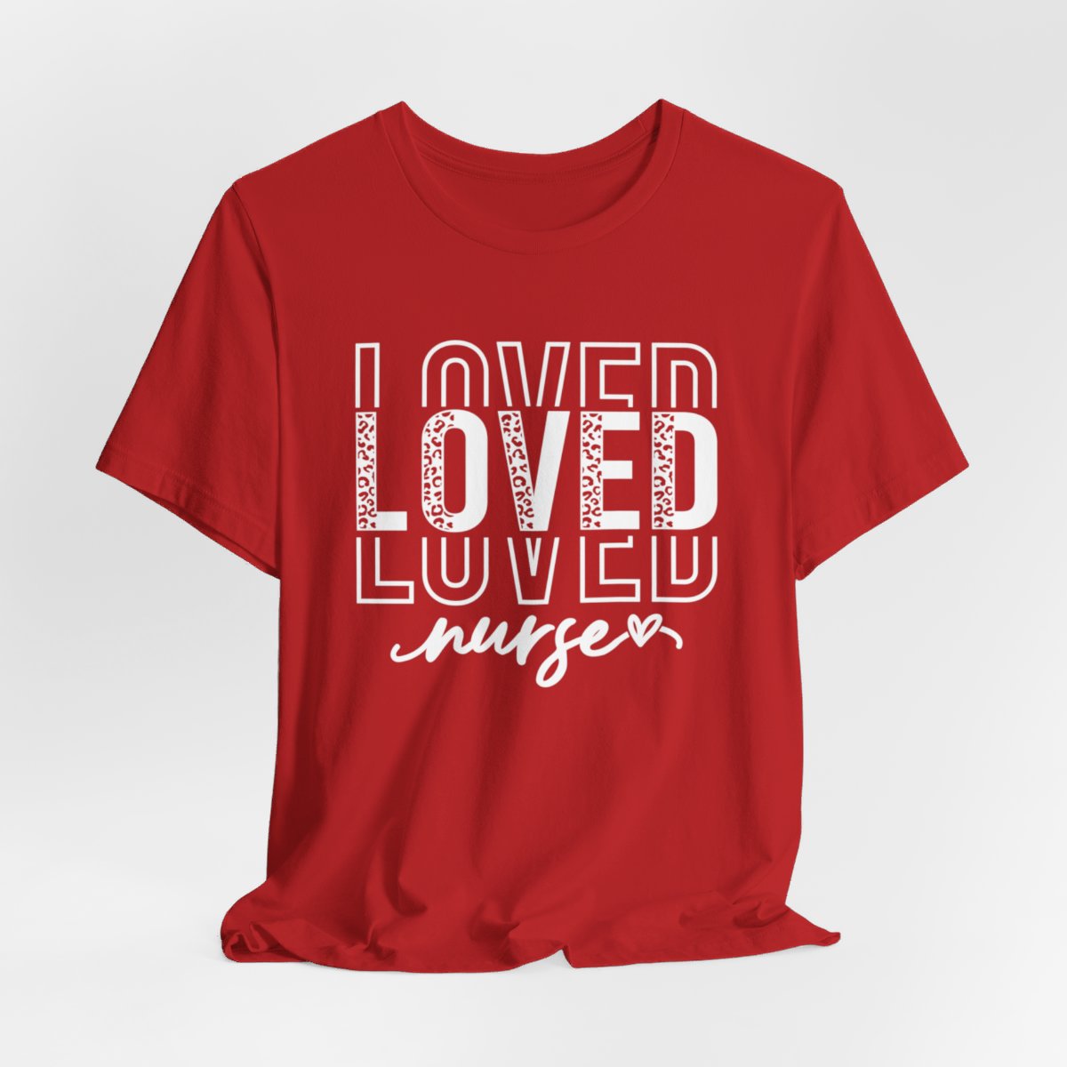 Loved Nurse Short Sleeve Tee