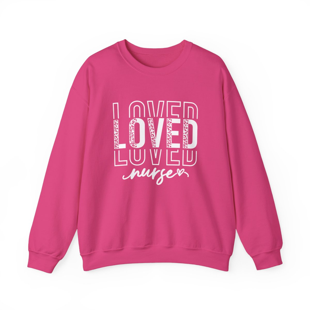 Loved Nurse Long Sleeve Sweatshirt