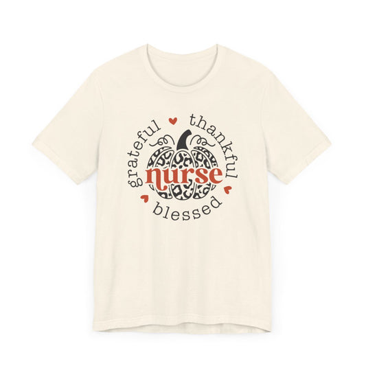 Thankful Grateful Nurse Short Sleeve Tee