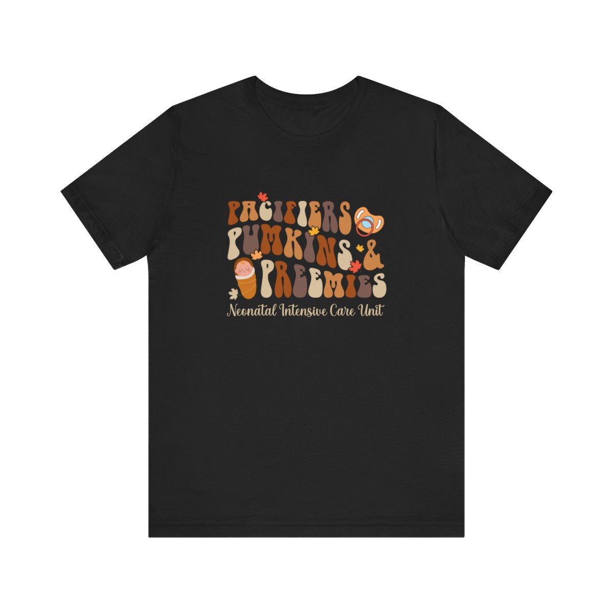 Pacifiers Pumpkins and Preemies Short Sleeve Tee