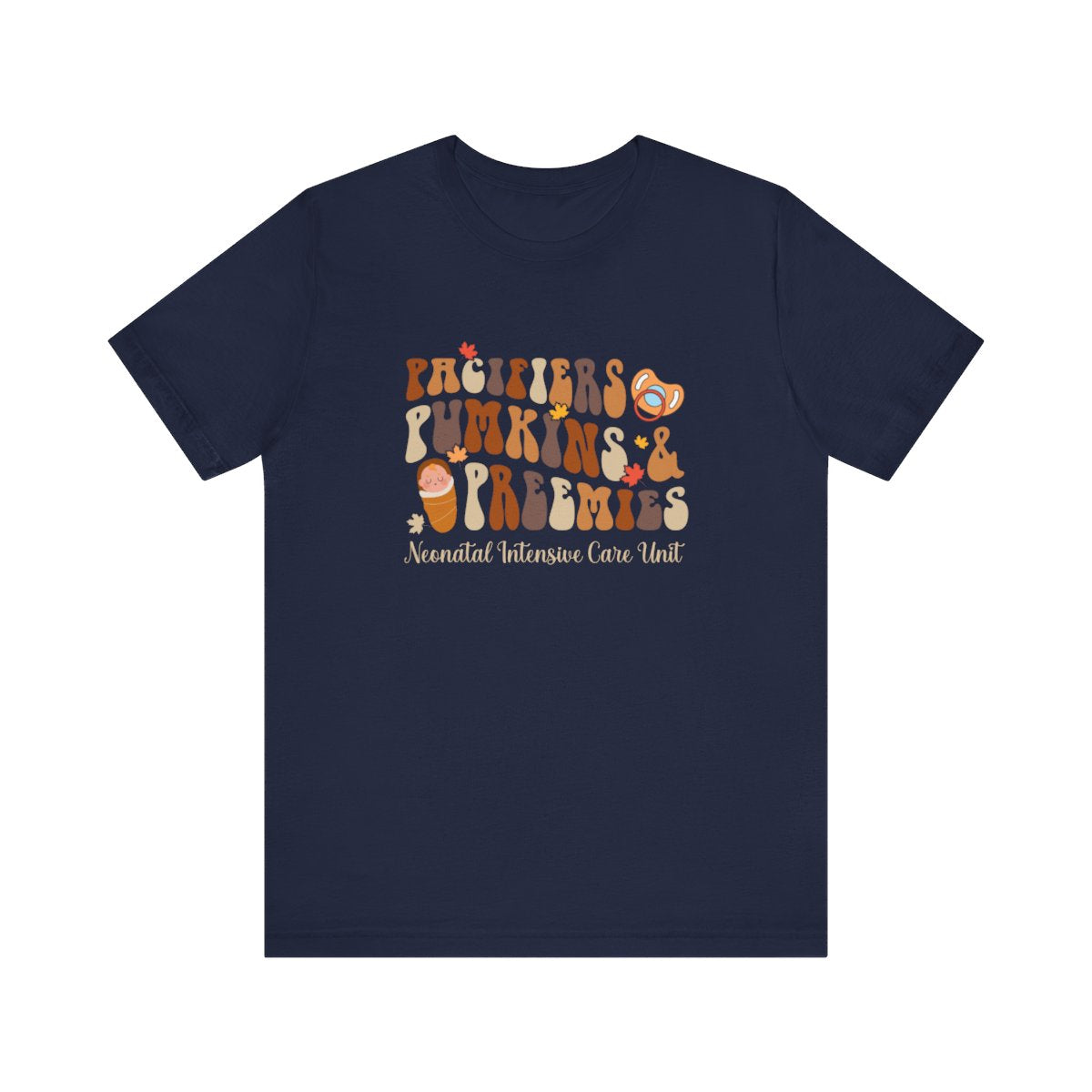 Pacifiers Pumpkins and Preemies Short Sleeve Tee