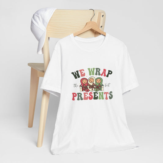 We Wrap the Best Presents Short Sleeve Tee