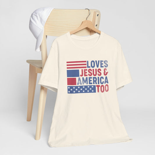 Loves Jesus and America Too Short Sleeve Tee