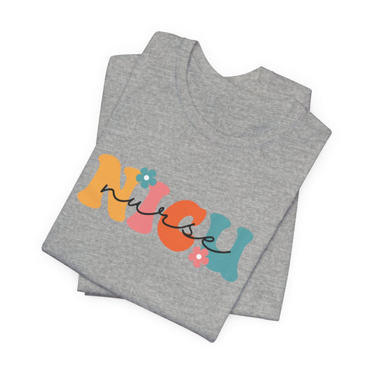 NICU Nurse Floral Retro with Script Short Sleeve Tee