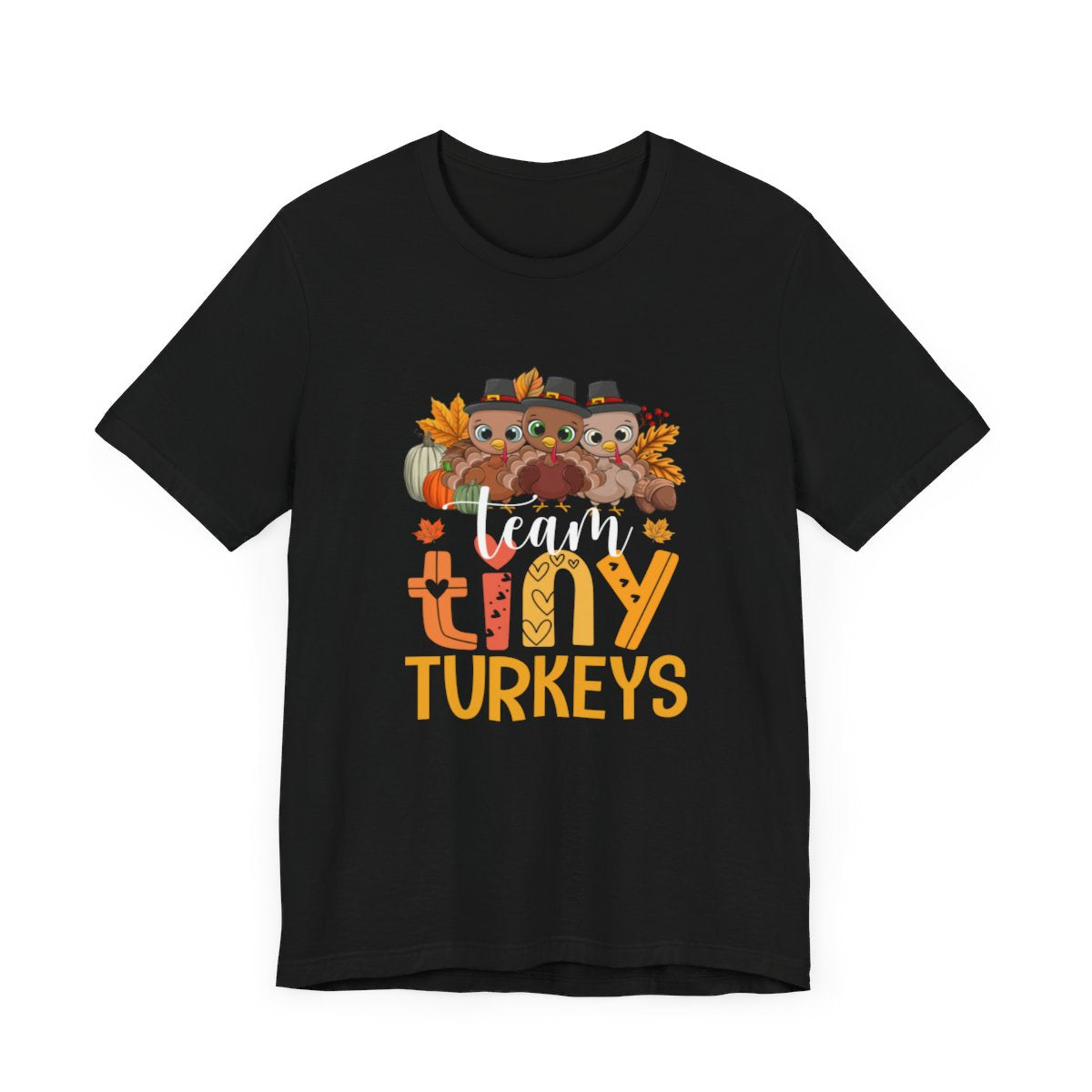 Team Tiny Turkeys Short Sleeve Tee